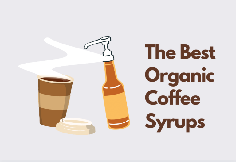 The Best Organic Coffee Syrups [in 2023]