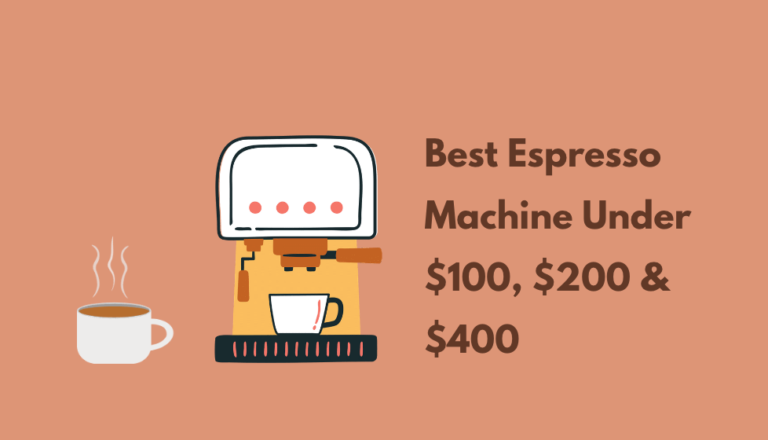 Best Espresso Machine Under $100, $200, and $400