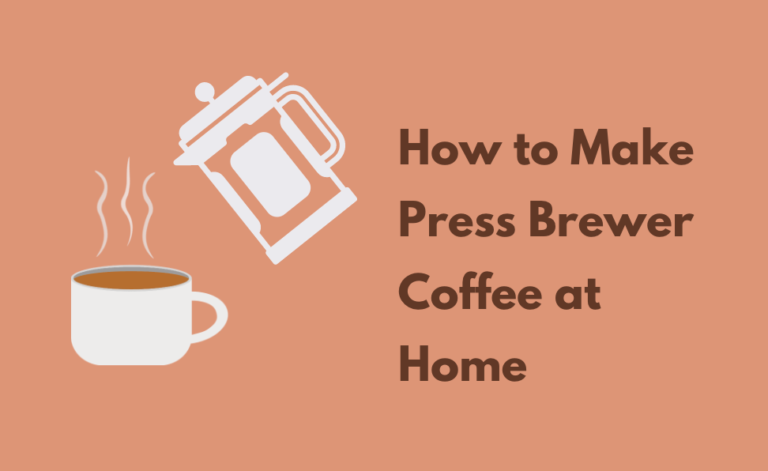How to Make Press Brewer Coffee (French Press) at Home