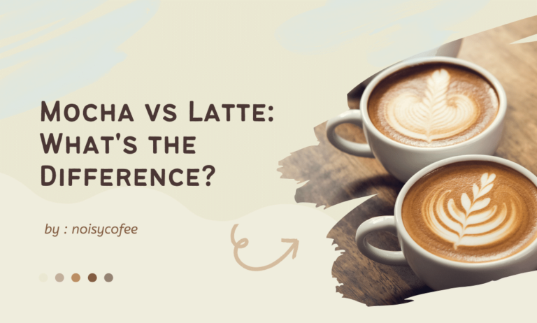 Mocha vs Latte: What’s the Difference?